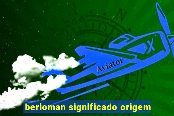 berioman significado origem